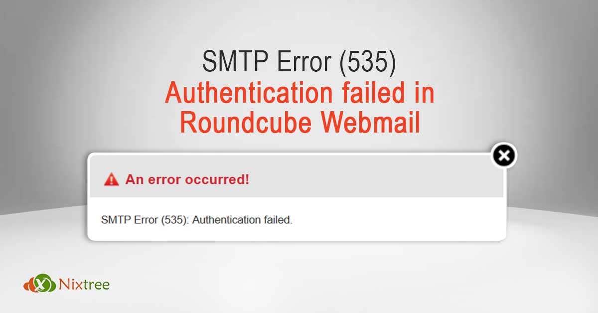 SMTP Error (535): Authentication failed in Roundcube Webmail - NixTree
